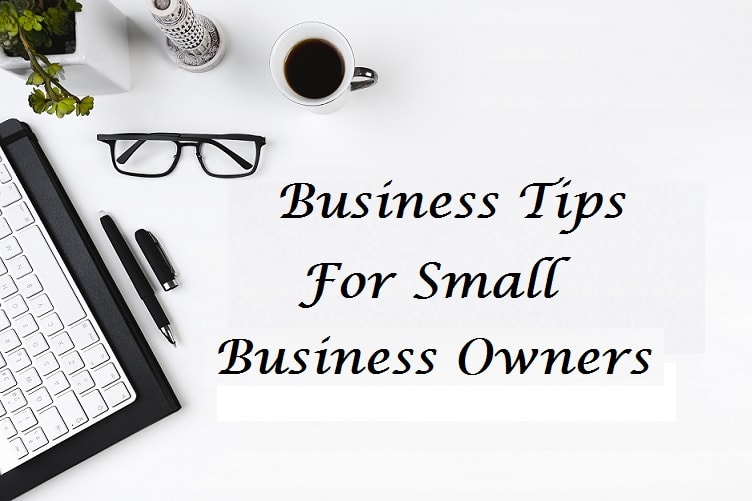 Business Tips for Small Business Owners
