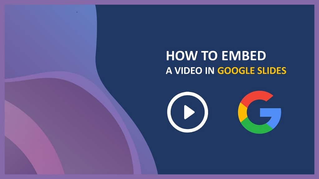 How To Embed A Video In Google Slides From YouTube Facebook Vimeo   How To Embed A YouTube Video In Google Slides 1 7 