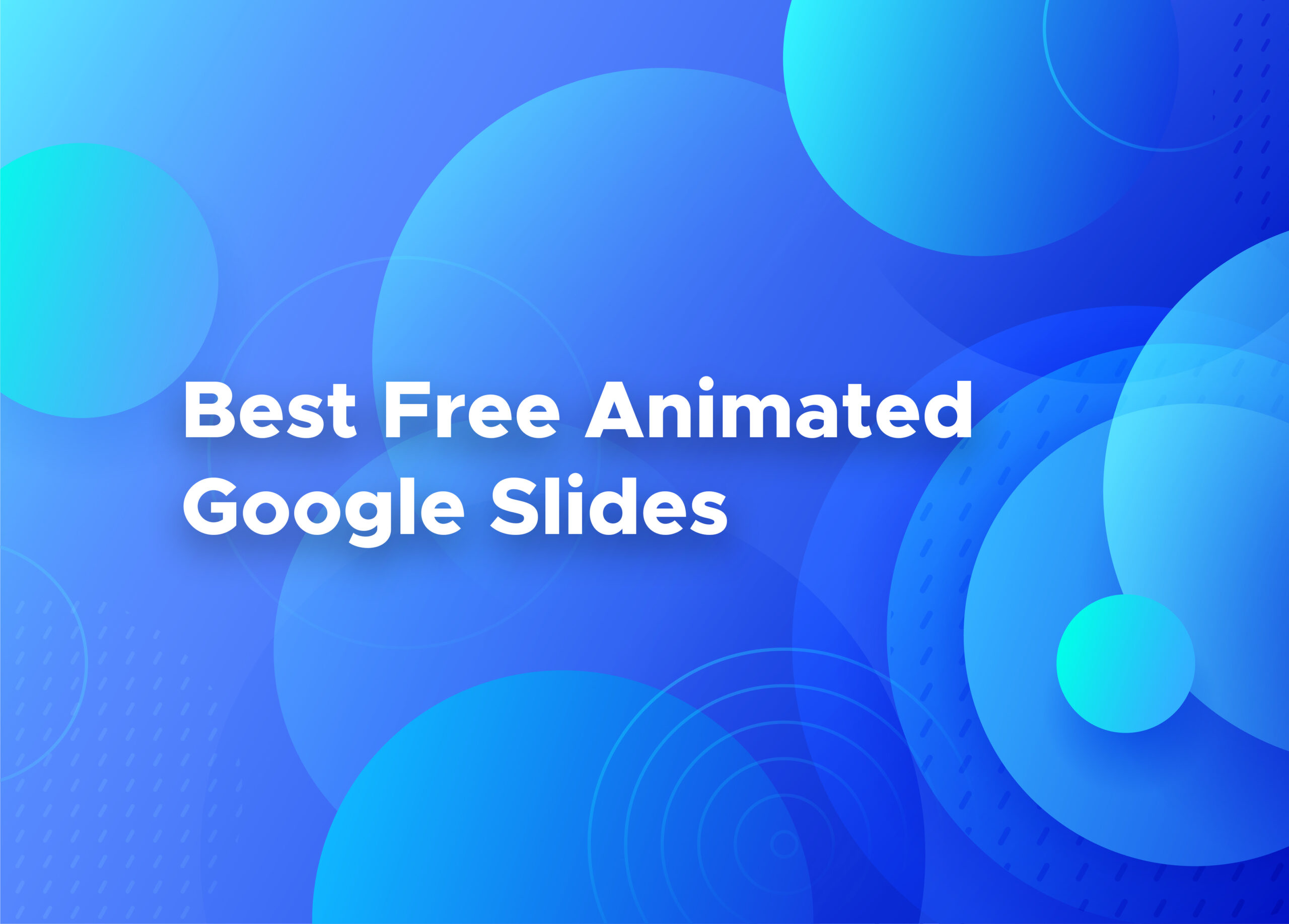 Best Free Google Slides Animated Templates