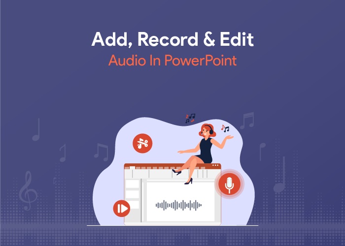 Add, Record and Edit Audio in PowerPoint