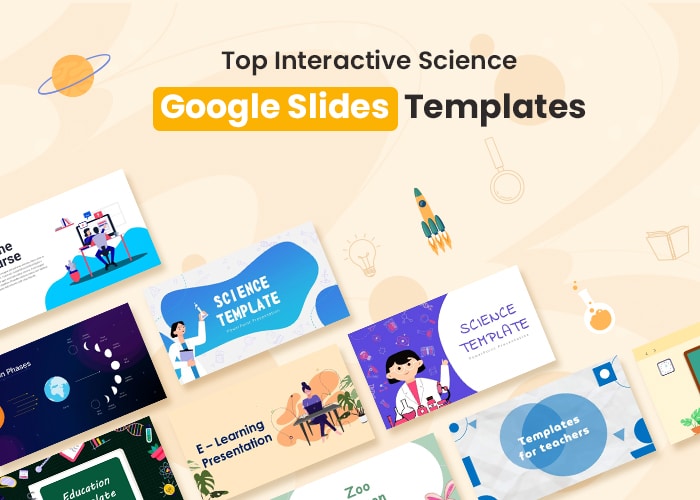 Top Interactive Science Google Slides Templates