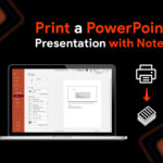 How to Print a PowerPoint Presentation with Notes (Quick Guide)