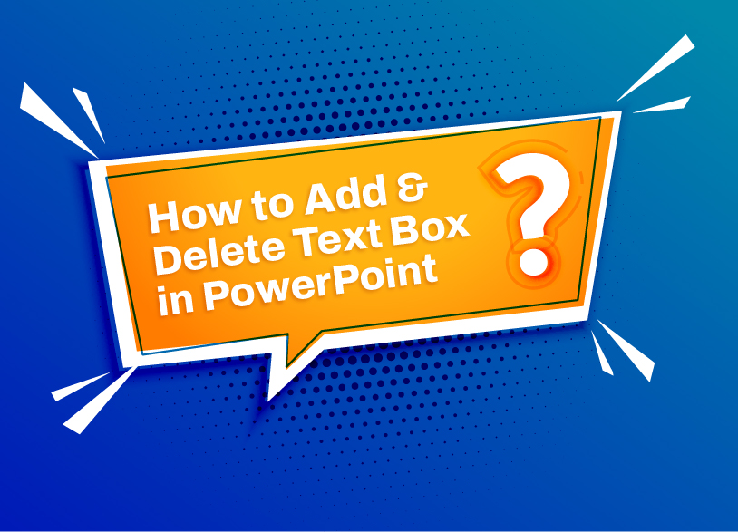 how to add delete text box in PowerPoint