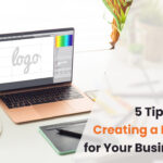 5 Tips for Creating a Logo for Your Business