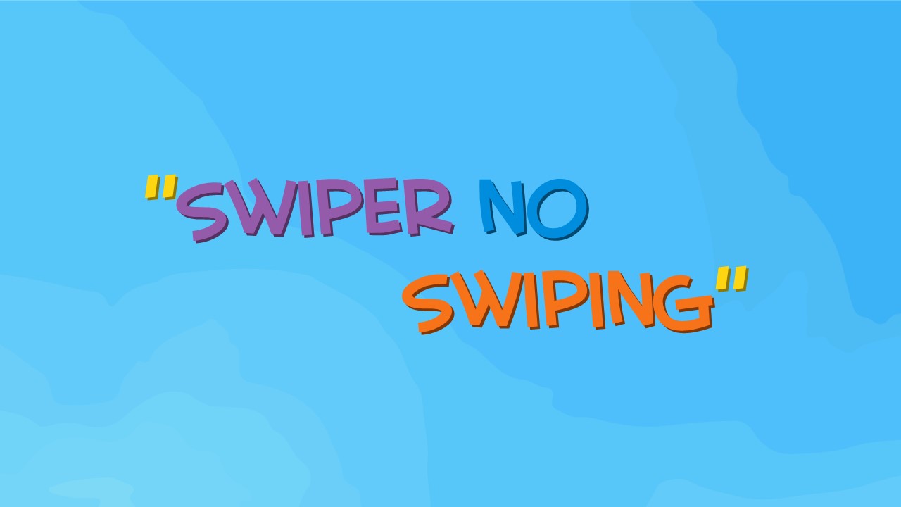 Swiper no swiping