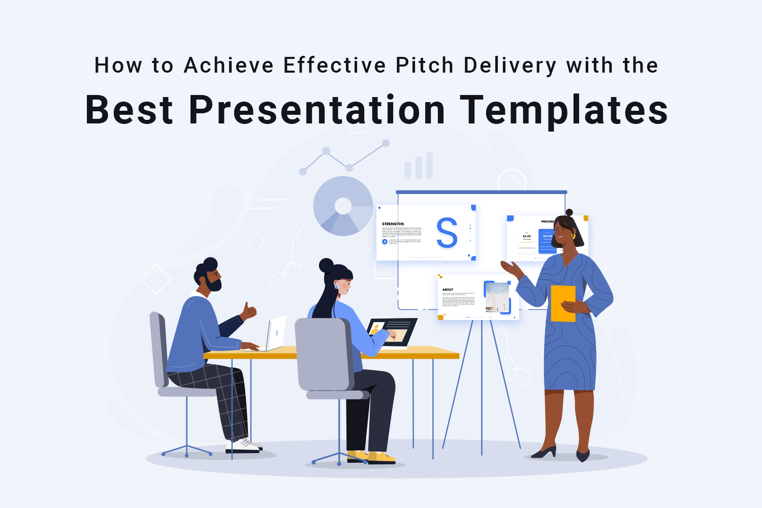 guide on how to achieve effective pitch delivery with best templates
