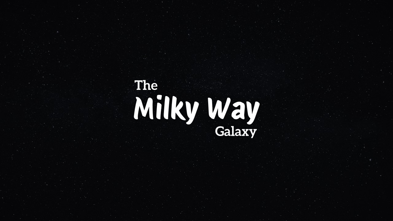 Milky way galaxy slides