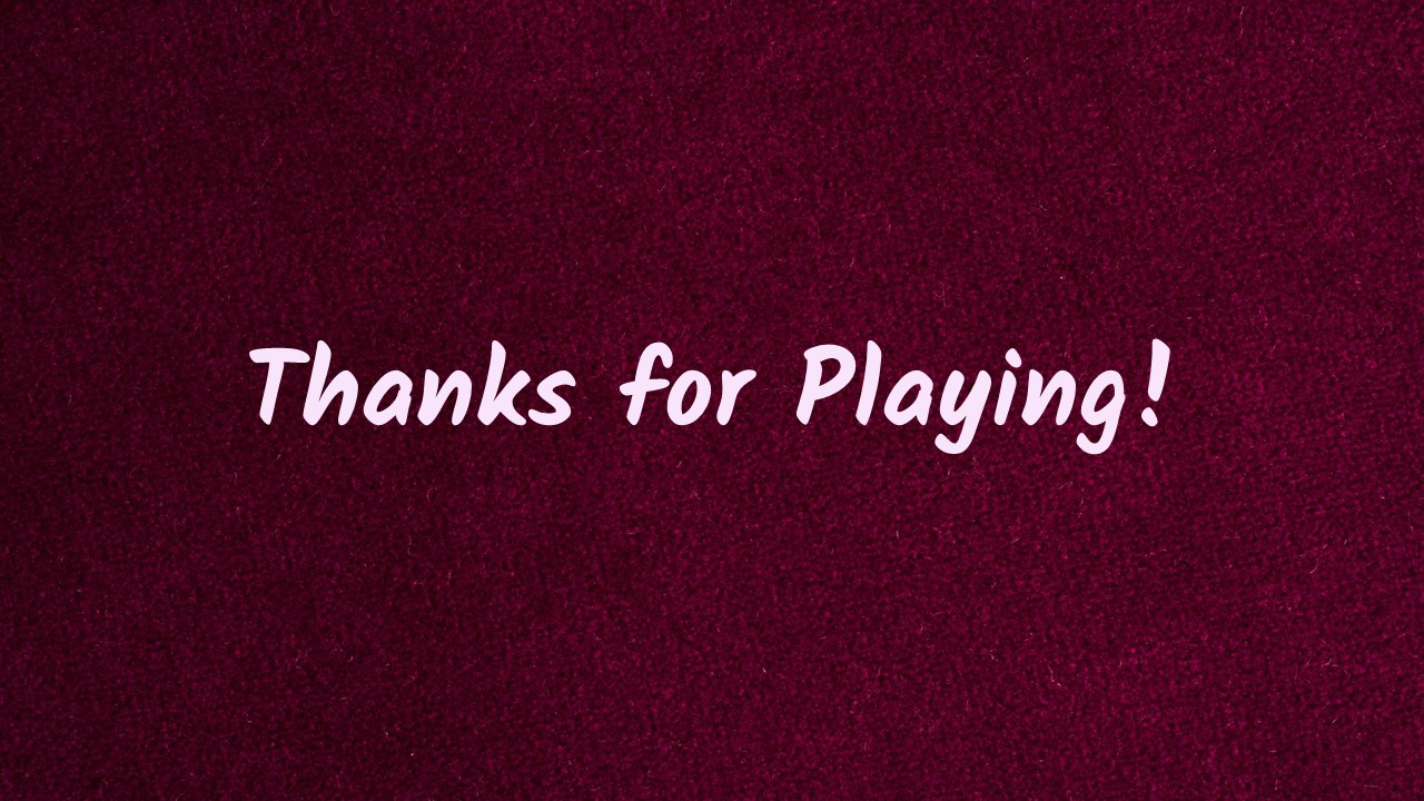 thank you for playing