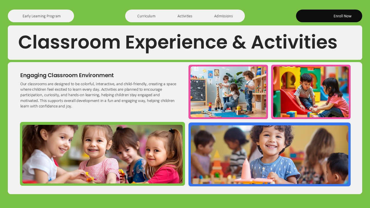 Kindergarten Classroom Experience - Green slide with descriptive text and four photos of children in learning activities