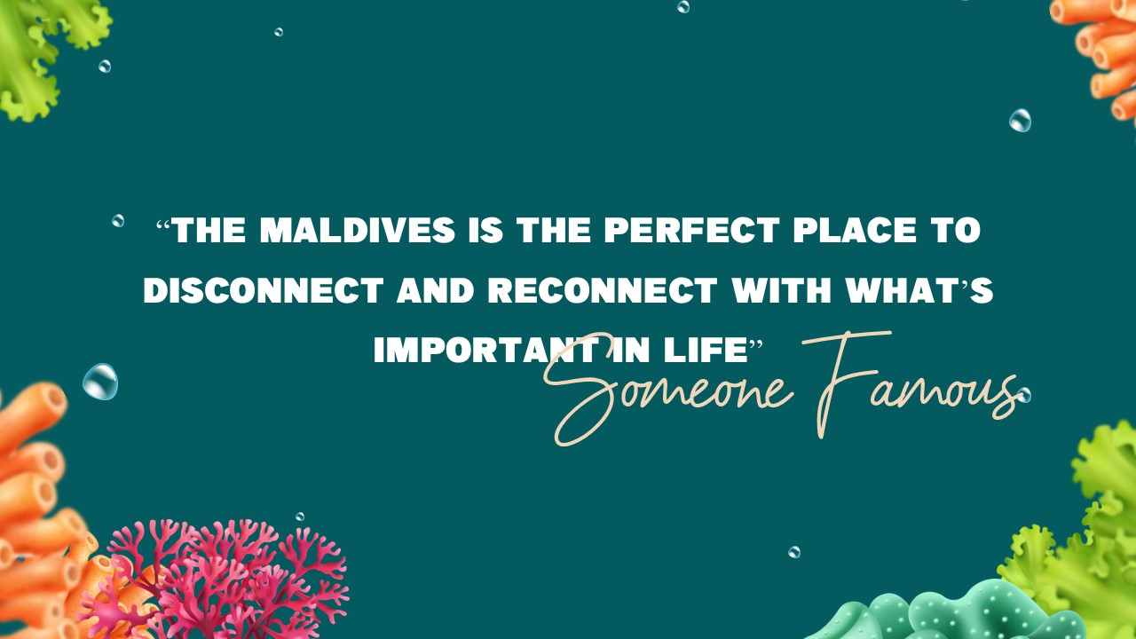 Maldives Template - Quote slide with inspirational message about disconnecting and reconnecting in elegant typography