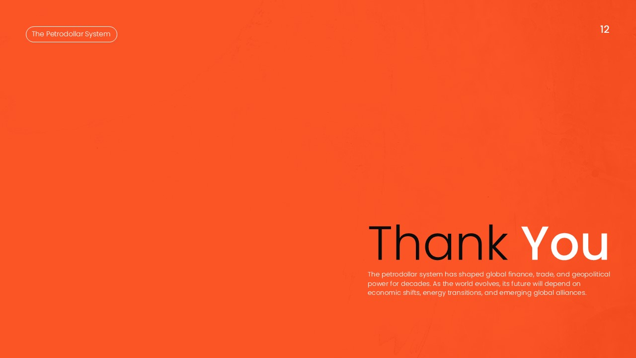 Petrodollar System Template - Thank You slide providing professional presentation conclusion