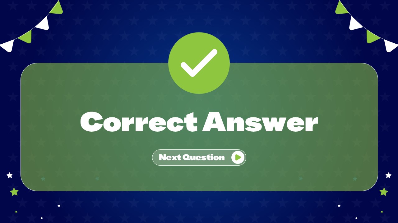 Correct Answer Feedback Slide - Green success message with checkmark symbol promoting quiz advancement
