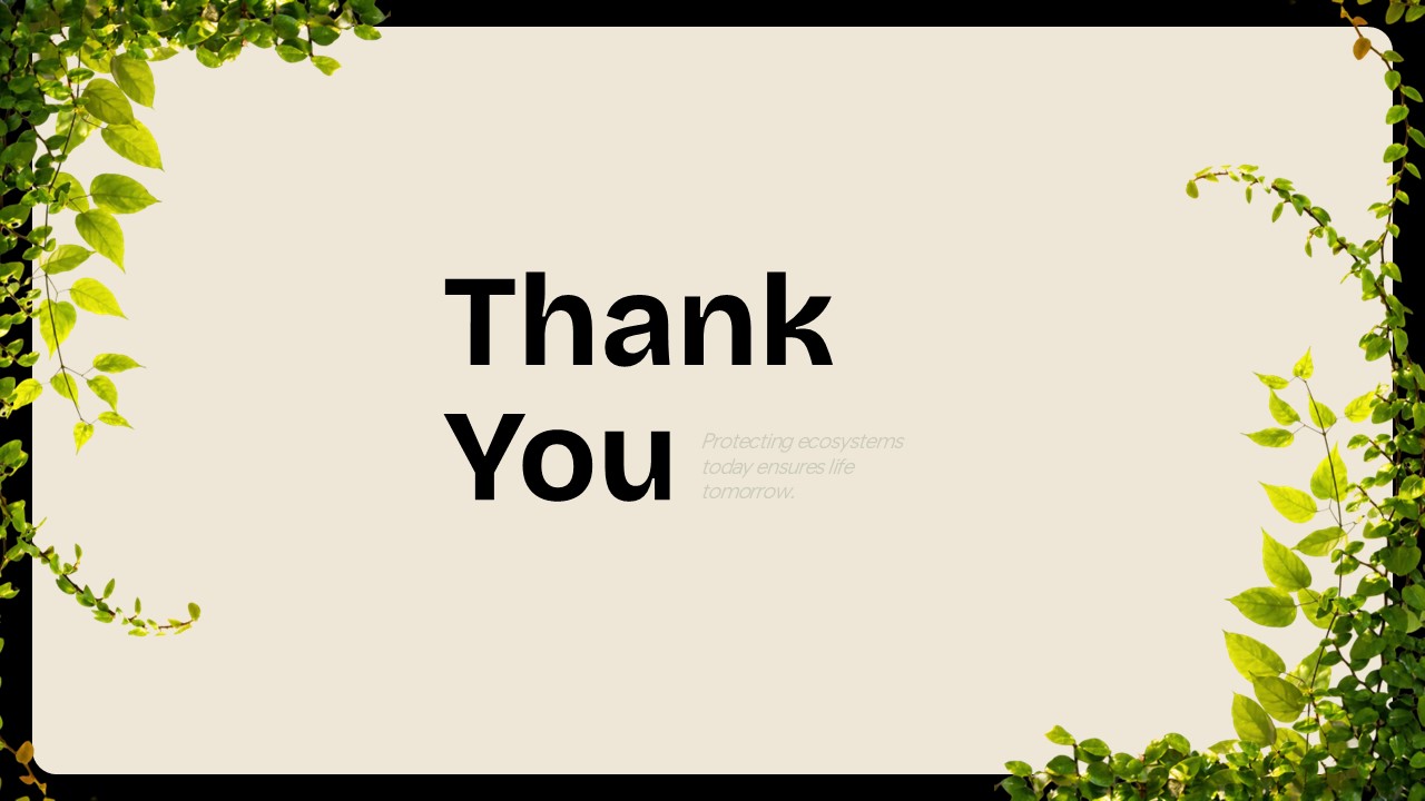 Ecosystem Education Template - thank you slide with centered bold typography and natural foliage border frame