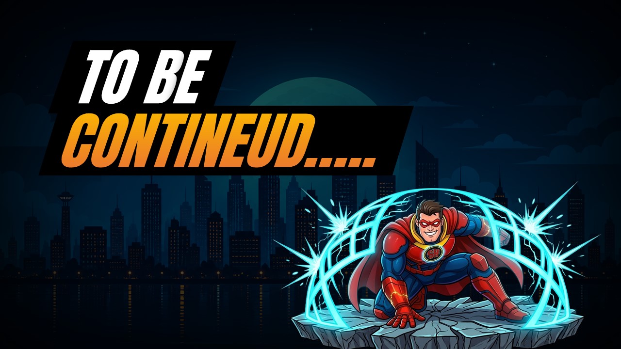 Conclusion Template - To be continued with dynamic hero action pose
