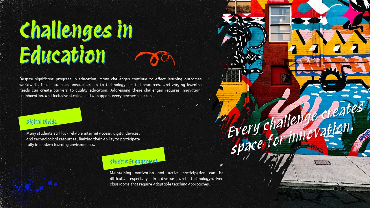 Graffiti Style Template - Challenges in Education slide covering Digital Divide and Student Engagement topics