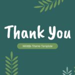 Wildlife Theme Thank You Template - deep teal closing slide with white handwritten Thank You text and botanical corner leaves