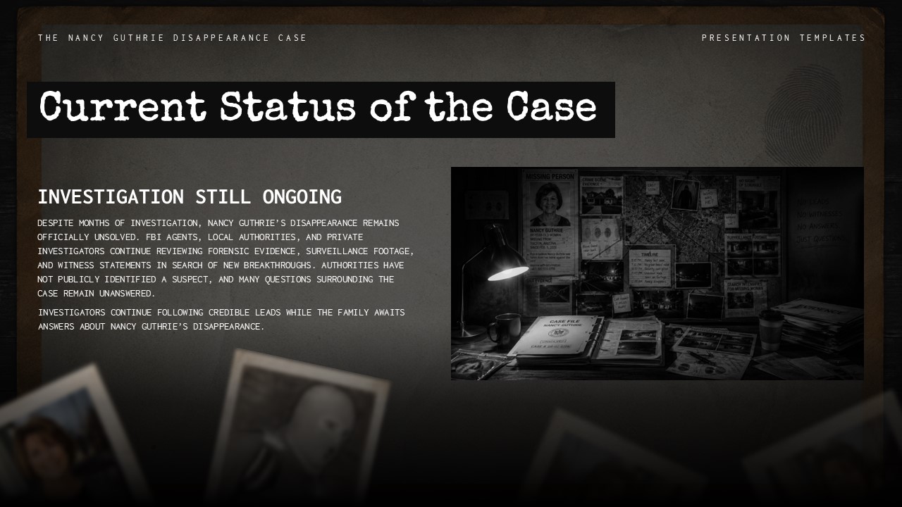 Nancy Guthrie Case Template - case status slide with evidence board photo and ongoing investigation text