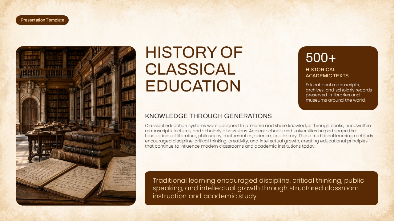 History of Classical Education Slide - grand library photo with 500+ stat box and bottom dark brown callout banner