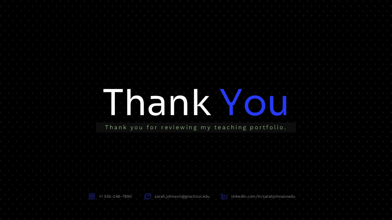 Teacher Portfolio Template - Closing slide to end your presentation with contact details and a thank you message