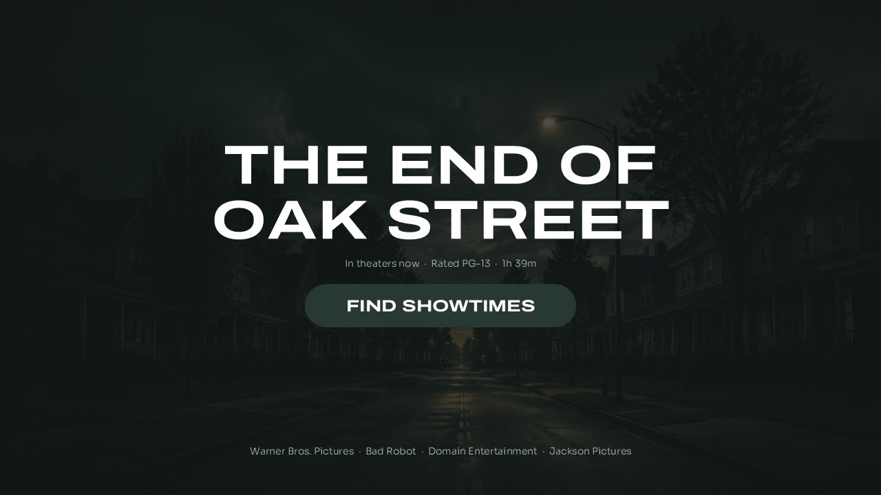 End of Oak Street Closing Template - Atmospheric nighttime street background with centered CTA and production company credits