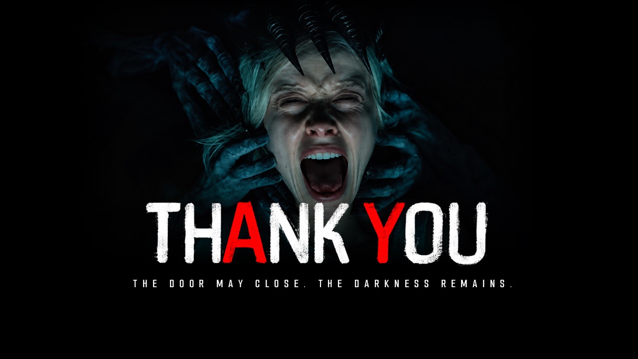 Insidious 6 Closing Slide - distressed Thank You typography with red accent letters and horror key art above tagline