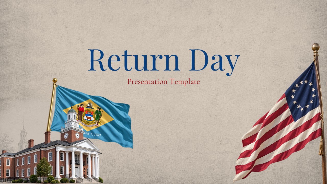 Return Day Template - Overview slide to introduce Delaware's bipartisan election tradition to any audience