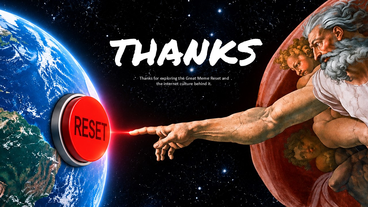 The Great Meme Reset Template - closing thank-you slide with God pressing a red reset button in space, Sistine Chapel composite