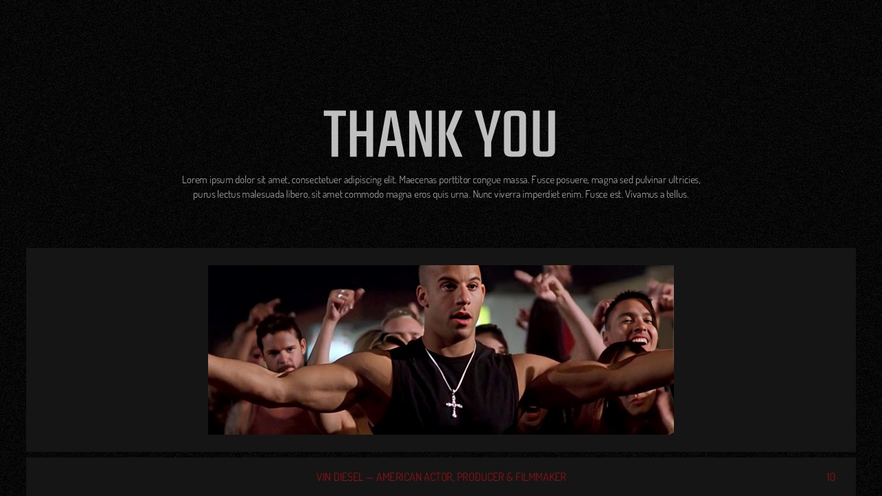 Vin Diesel Template - Thank you closing slide with centered heading, body text, and cinematic film still