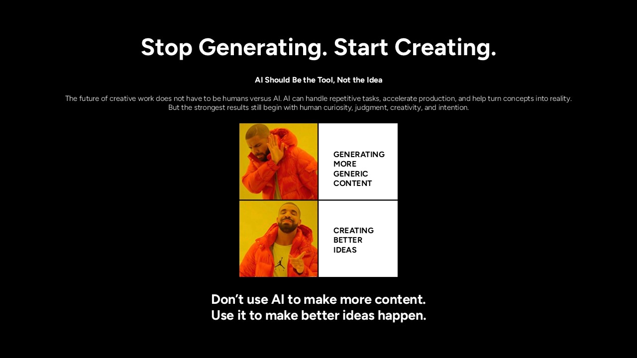 Stop Generating Start Creating Template - CTA slide to inspire better AI use with a Drake meme comparison