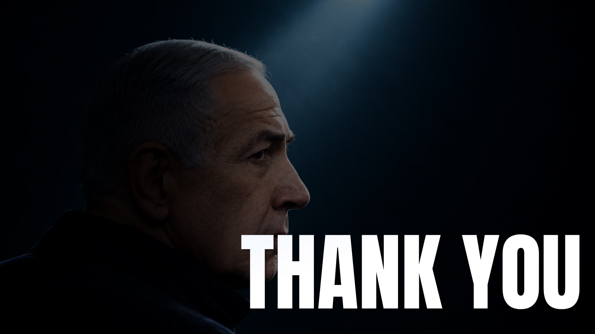 Benjamin Netanyahu Thank You Template - minimalist closing slide with large bold text over full-bleed dark side-profile portrait