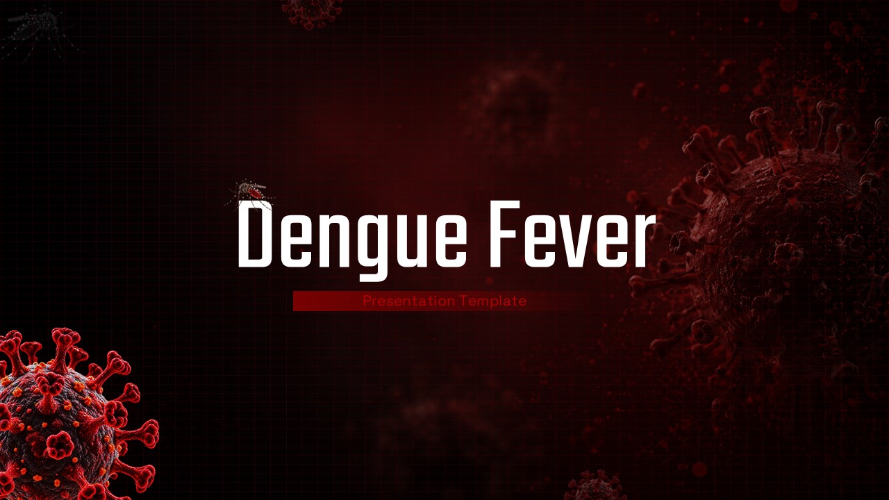 Dengue Fever Presentation Template - Dramatic dark cover slide with 3D virus render and mosquito silhouette