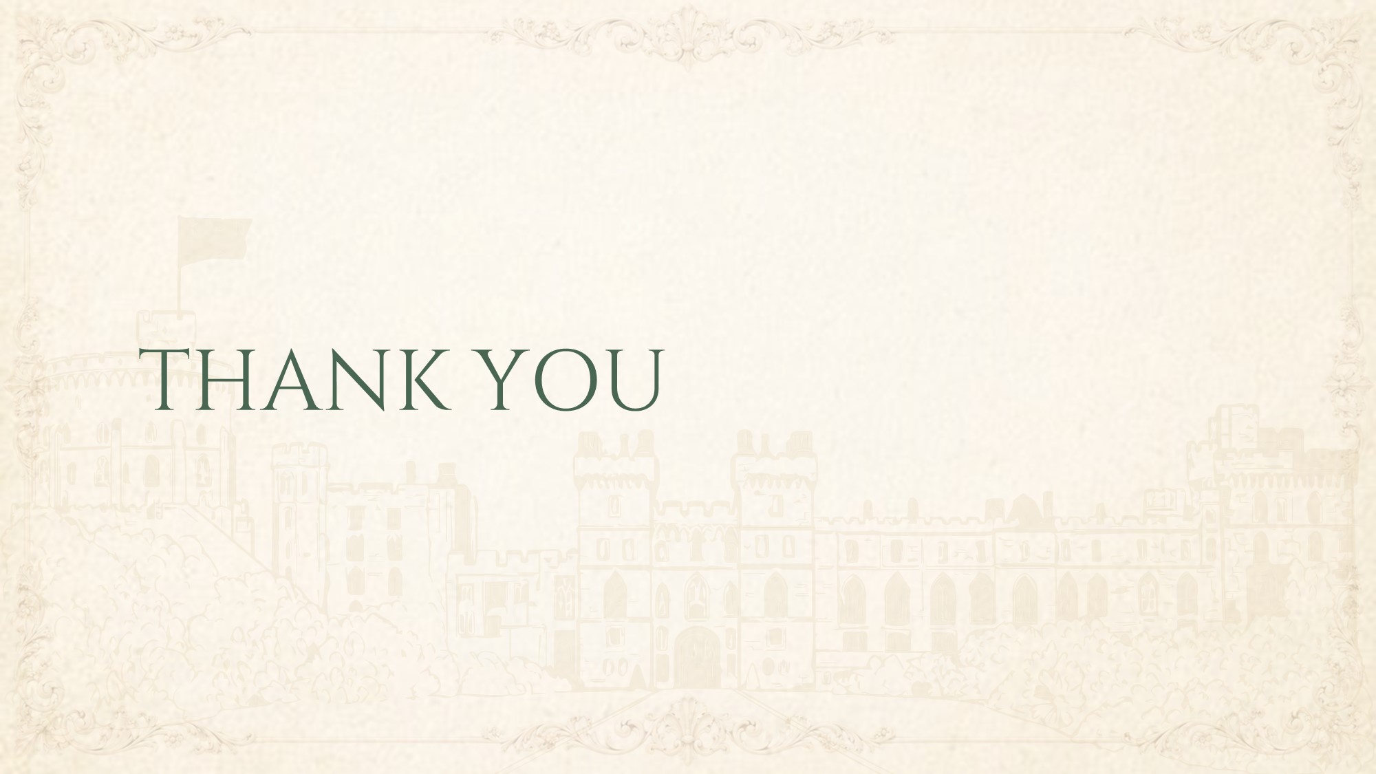 Prince William Thank You Slide - minimalist cream parchment closing card with large green serif text and architectural watermark border
